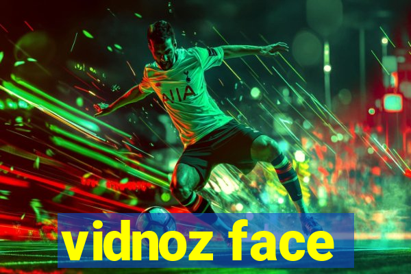 vidnoz face